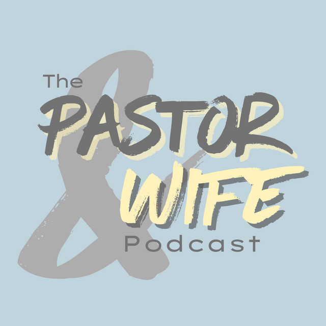 the-pastor-and-wife-podcast-podcast-on-spotify