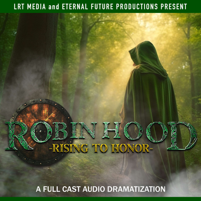 Robin Hood: Rising to Honor | Podcast on Spotify