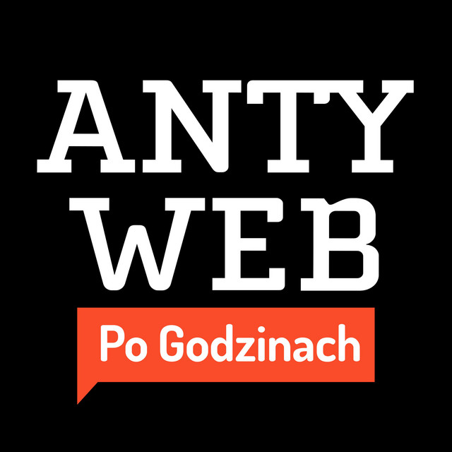 Antyweb Po Godzinach podcast artwork