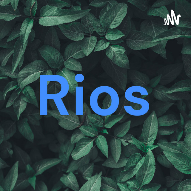 Rios | Podcast on Spotify