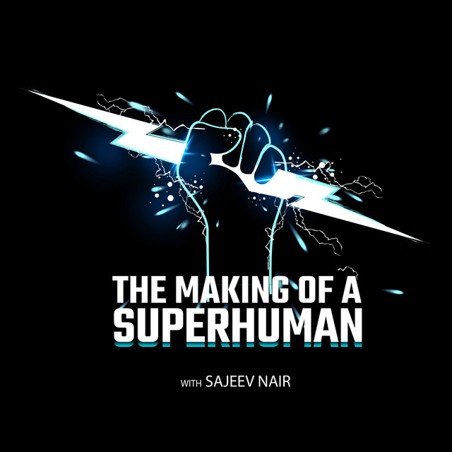 The Making of a Super Human | Podcast on Spotify