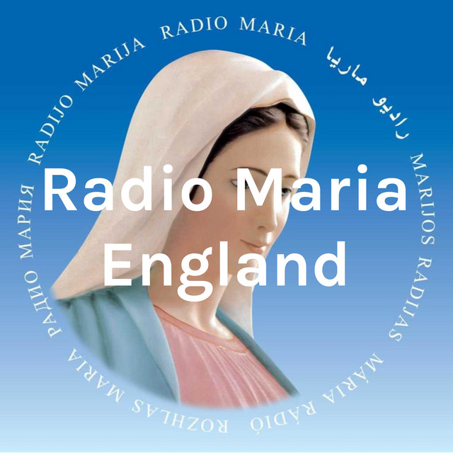 Radio Maria England | Podcast on Spotify