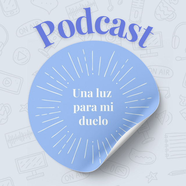 Portada de Una Luz Para mi duelo - Podcast