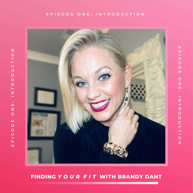 Finding YOUR Fit with Brandy Podcast | Podcast on Spotify