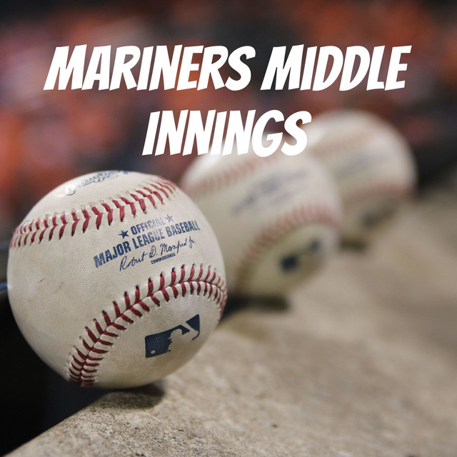 Mariners Middle Innings | Podcast on Spotify