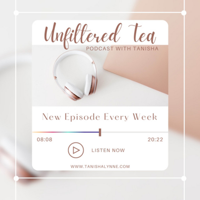 Unfiltered Tea | Podcast on Spotify