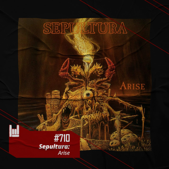 CMM #710 - Sepultura: Arise
