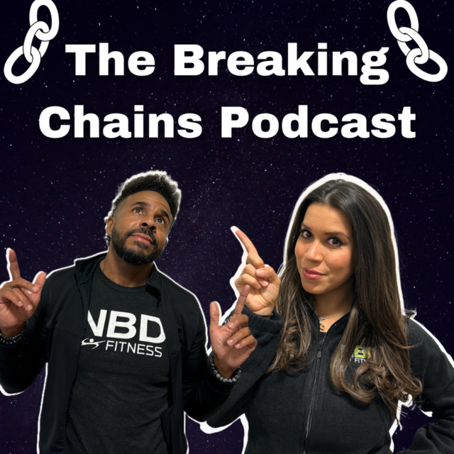 The Breaking Chains Podcast | Podcast on Spotify