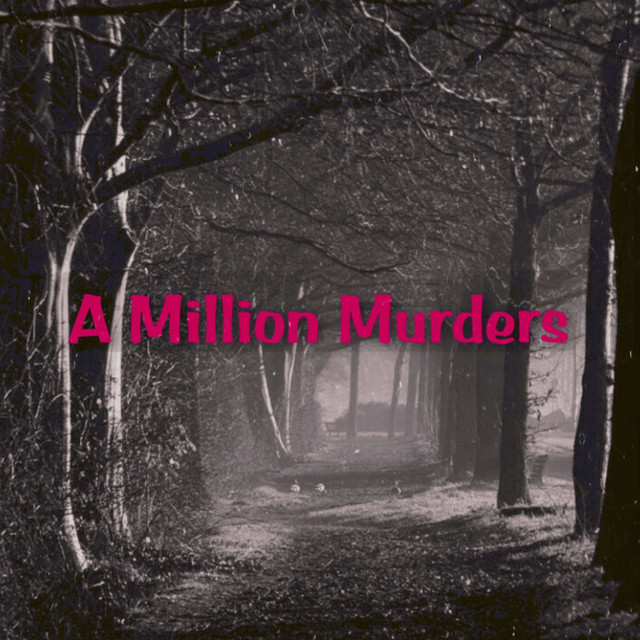 A Million Murders | Podcast on Spotify