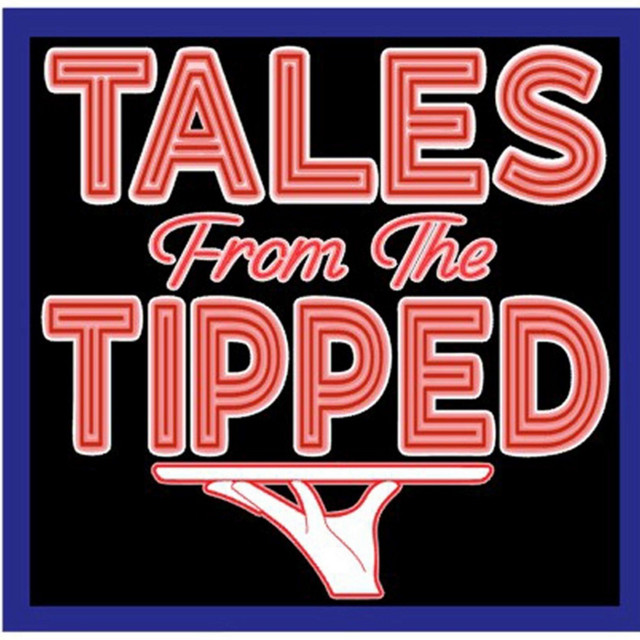 Tales from the Tipped | Podcast on Spotify