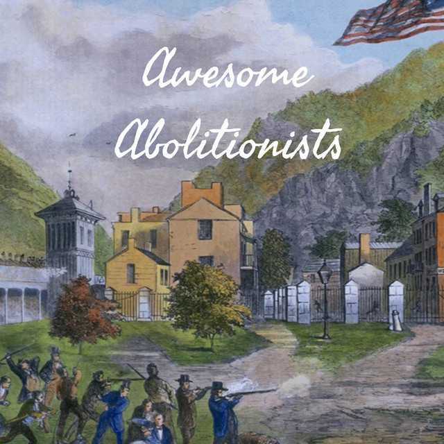 Awesome Abolitionists: Harper's Ferry Raid | Podcast on Spotify