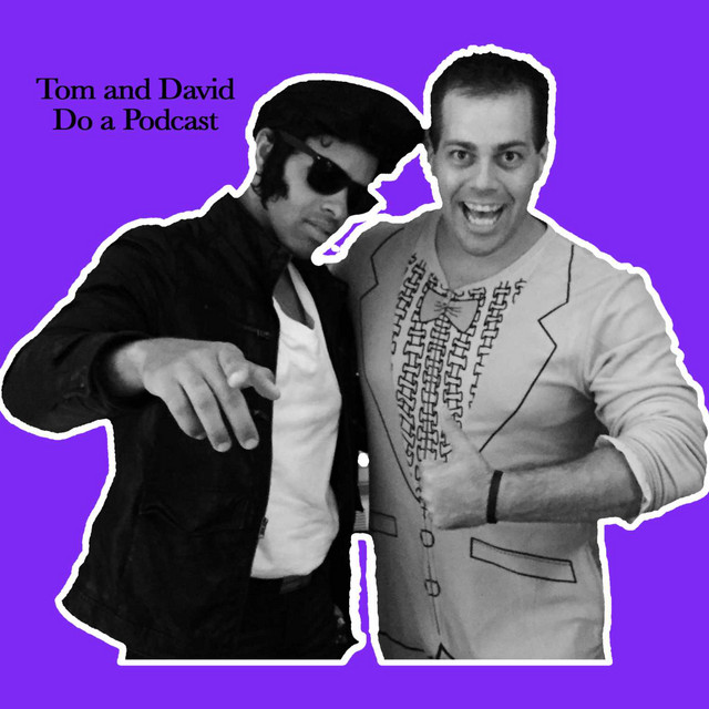 Tom and David do a Podcast | Podcast on Spotify