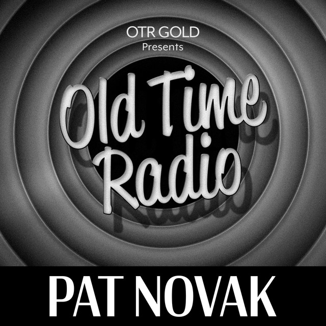 Pat Novak, for Hire | Old Time Radio | Podcast on Spotify