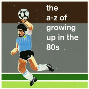 The A-Z of Growing Up in the 80s artwork