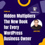 Hidden Multipliers: The New Book for Every WordPress Business Owner