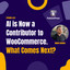 AI is Now a Contributor to WooCommerce.  What Comes Next?