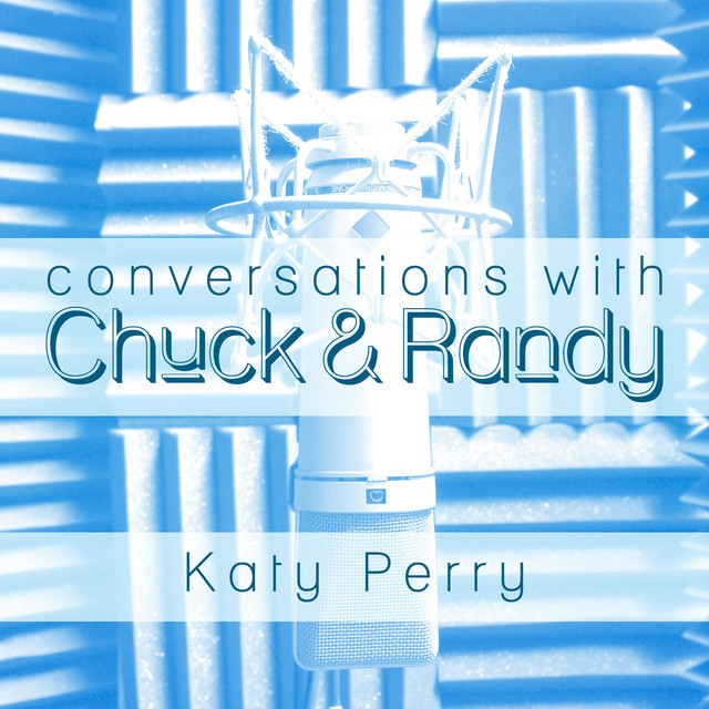 Conversations with Chuck & Randy: Katy Perry | Audiobook on Spotify