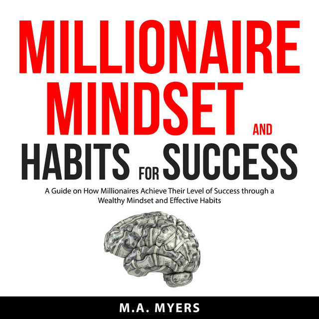 Millionaire Mindset and Habits for Success | Audiobook on Spotify