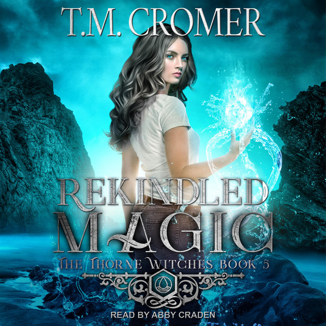 Rekindled Magic The Thorne Witches, Book 5 Audiobook on Spotify