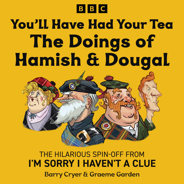 You’ll Have Had Your Tea: The Doings of Hamish & Dougal: The hilarious ...