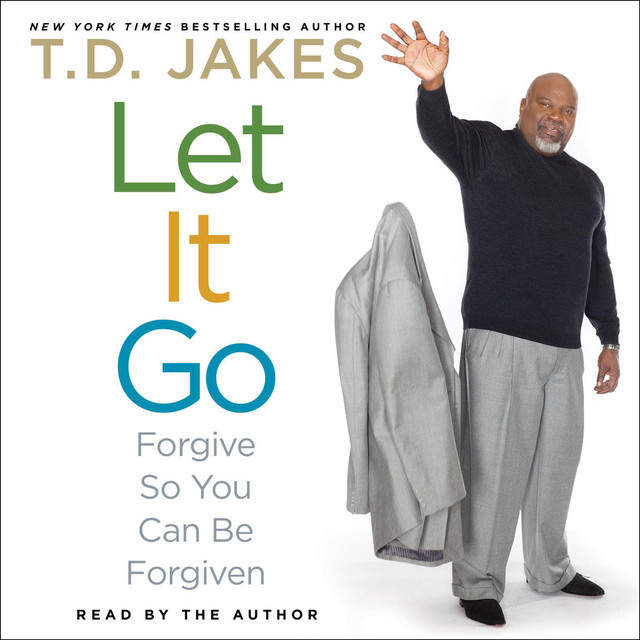 Let It Go: Forgive So You Can Be Forgiven | Audiobook on Spotify