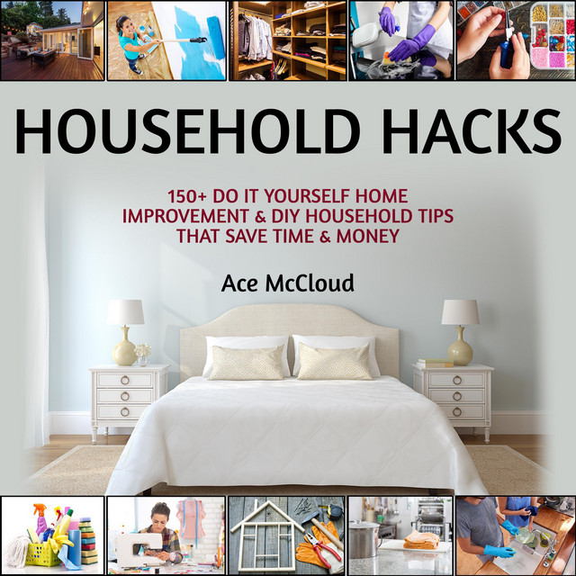 Household Hacks: 150+ Do It Yourself Home Improvement & DIY Household ...