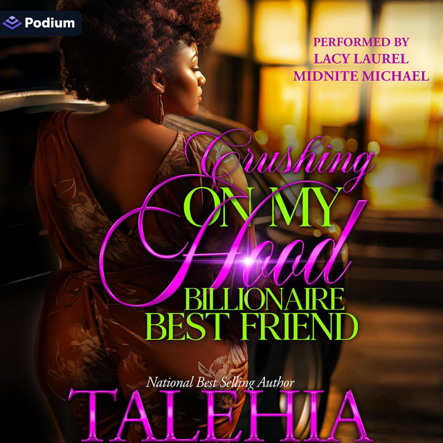 Crushing on My Hood Billionaire Best Friend | Audiobook on Spotify