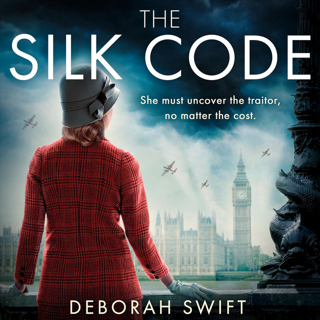 The Silk Code: An utterly sweeping and heart-breaking WW2 historical fiction novel for 2026! (WW2 Secret Agent Series)