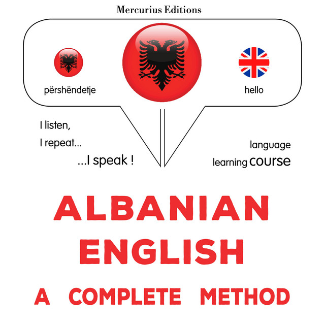Shqip - Anglisht: një metodë e plotë: Albanian - English : a complete ...