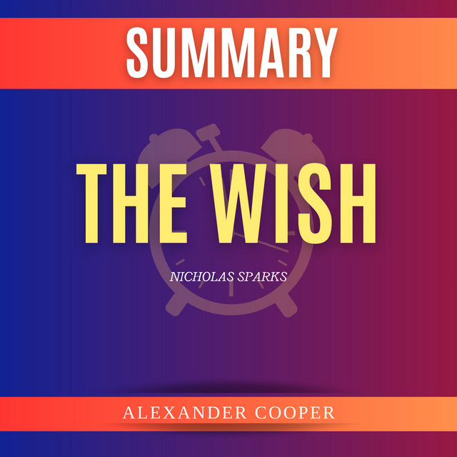Summary of The Wish by Nicholas Sparks Audiobook on Spotify