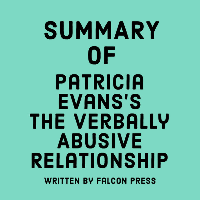 Summary of Patricia Evans’s The Verbally Abusive Relationship ...
