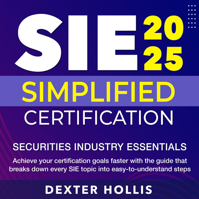 SIE 2025 Simplified Certification: Ace Your Securities Industry ...
