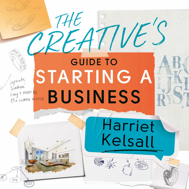 The creative s guide to starting a business how to turn your talent