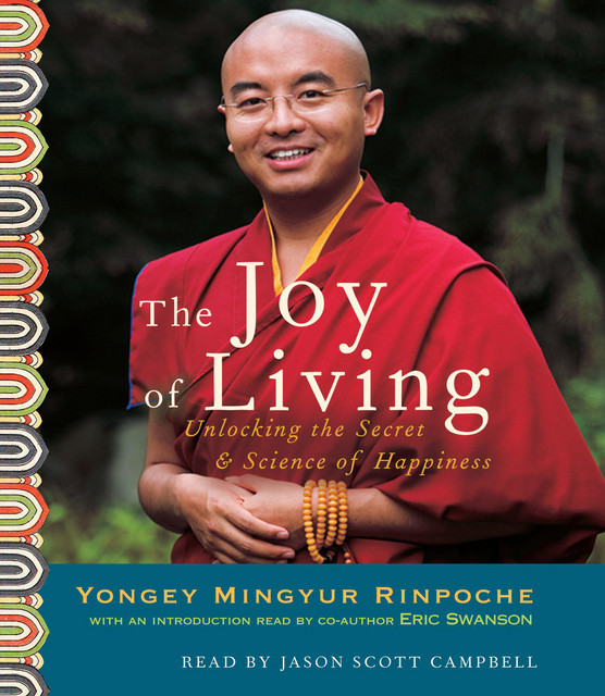 The Joy of Living: Unlocking the Secret and Science of Happiness ...