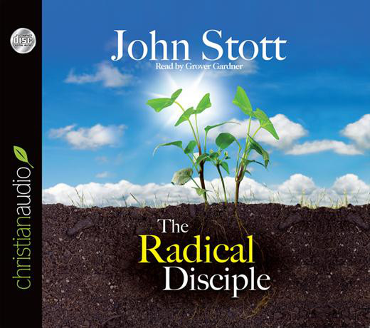 The Radical Disciple: Some Neglected Aspects of our Calling | Audiobook ...
