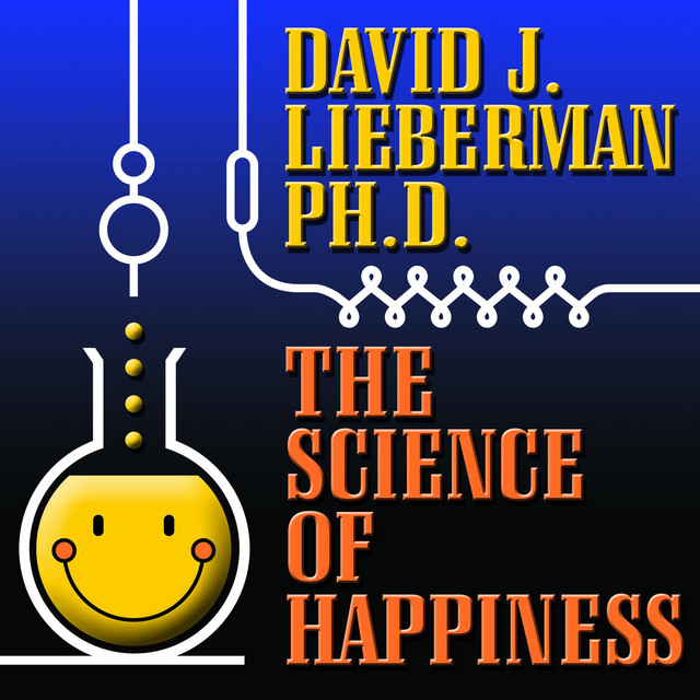 The Science Of Happiness How To Stop The Struggle And Start Your Life 