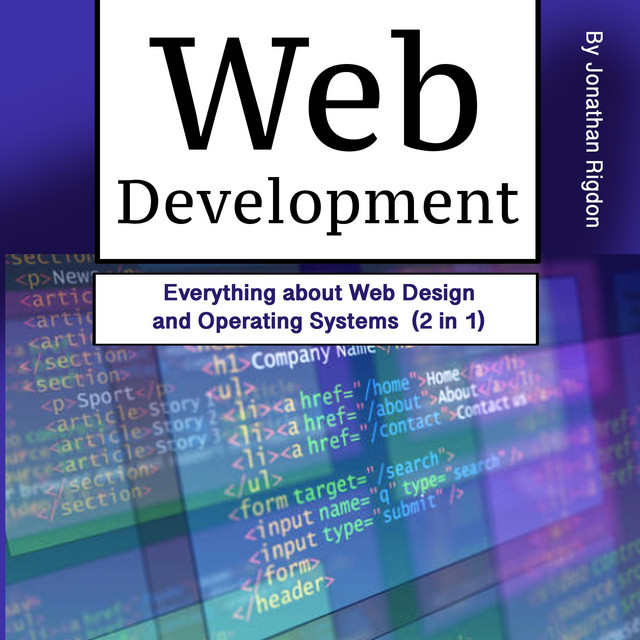 Web Development: Everything about Web Design and Operating Systems (2 ...