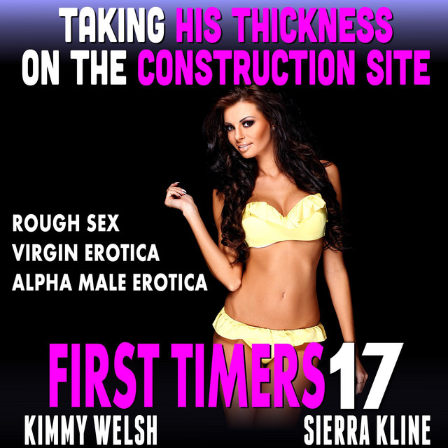Taking His Thickness On The Construction Site: Rough Sex Virgin Erotica