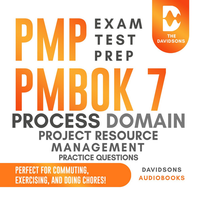 PMP PMBOK 7 – Exam Test Prep – Process Domain – Project Resource ...