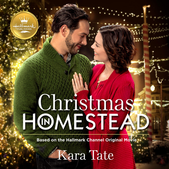 Christmas in Homestead Based on the Hallmark Channel Original Movie