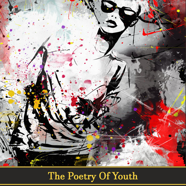 The Poetry of Youth Audiobook on Spotify