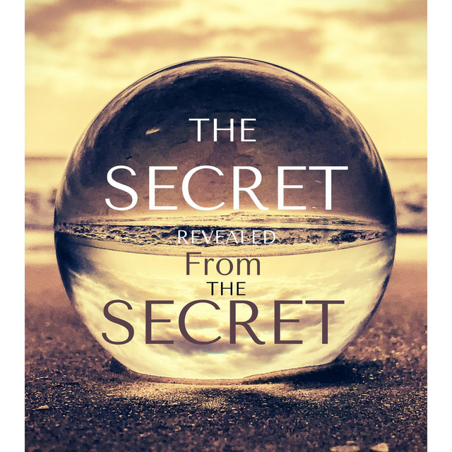 The SECRET REVEALED FROM THE SECRET powerfully life changing(00)