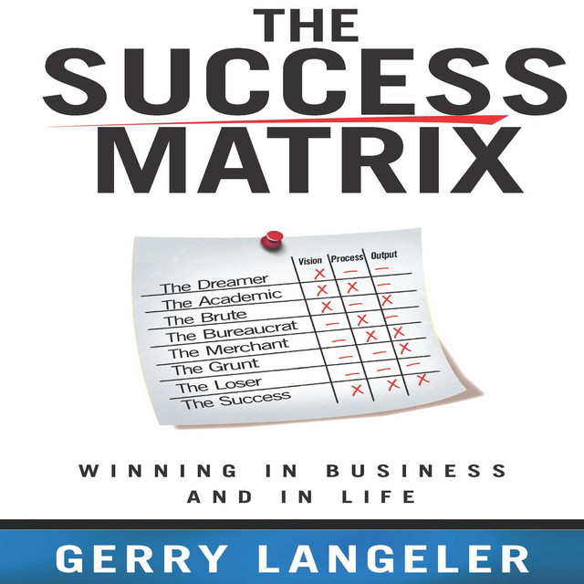 The Success Matrix: Winning in Business and in Life | Audiobook on Spotify