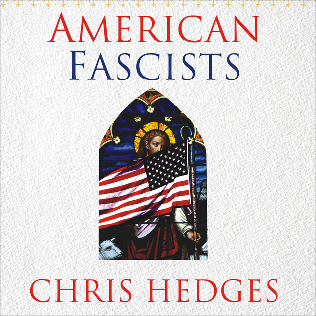 American Fascists: The Christian Right and the War on America ...