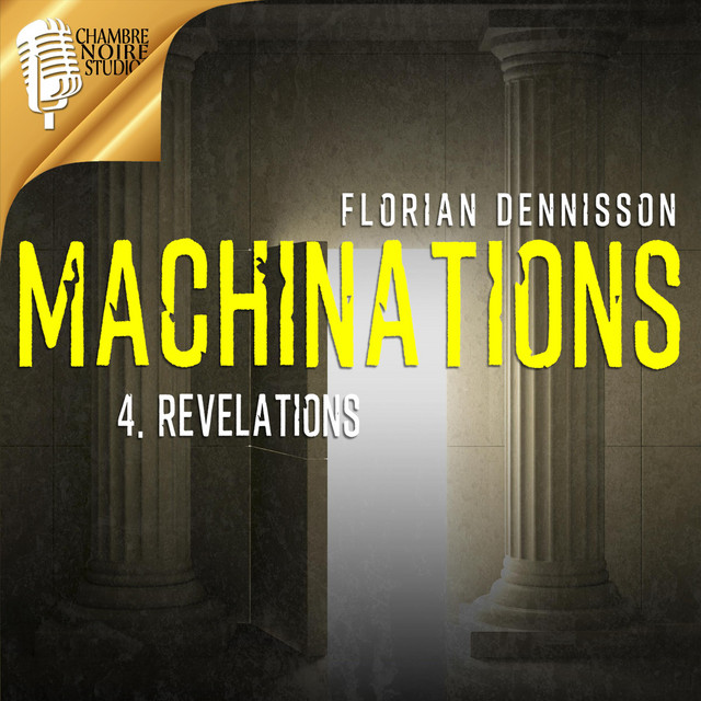 MACHINATIONS, épisode 4: Révélations | Audiobook on Spotify