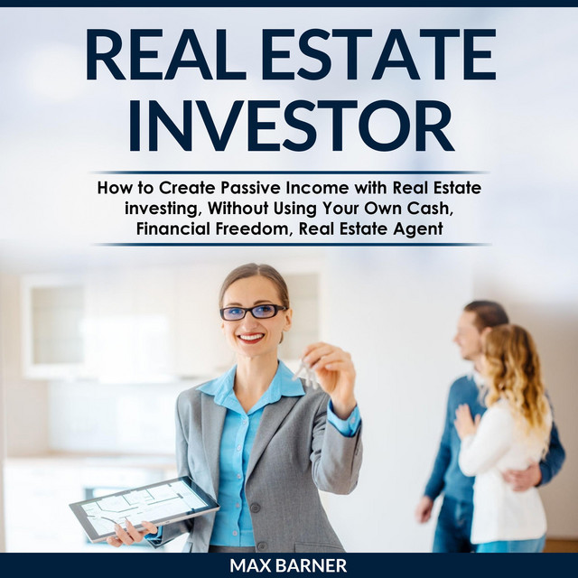 REAL ESTATE INVESTOR How to Create Passive with Real Estate