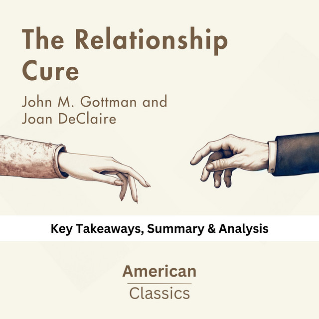 The Relationship Cure by John M. Gottman and Joan DeClaire