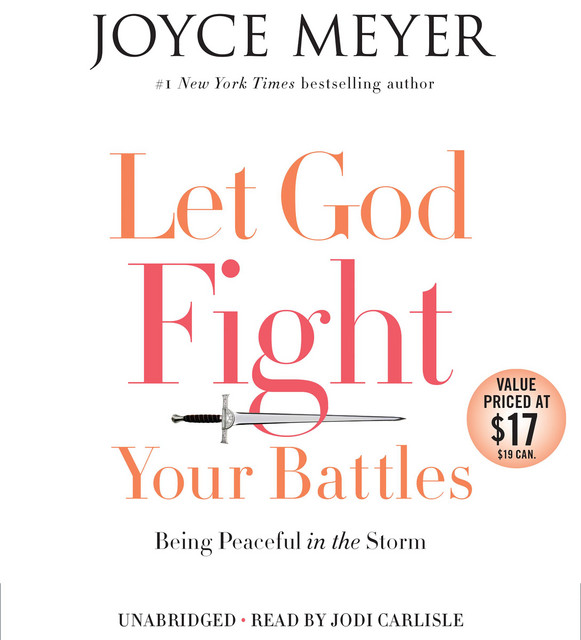 Let God Fight Your Battles: Being Peaceful in the Storm | Audiobook on ...