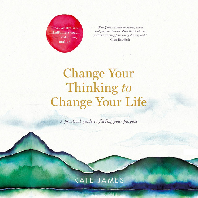 Change Your Thinking to Change Your Life | Audiobook on Spotify