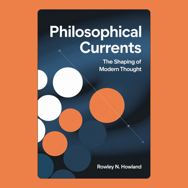 Philosophical Currents: The Shaping of Modern Thought | Audiobook on ...